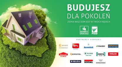 BUDUJ DLA POKOLEŃ - zachęca Związek POiD w nowej kampanii społecznej