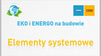 Energooszczędna budowa z elementów systemowych